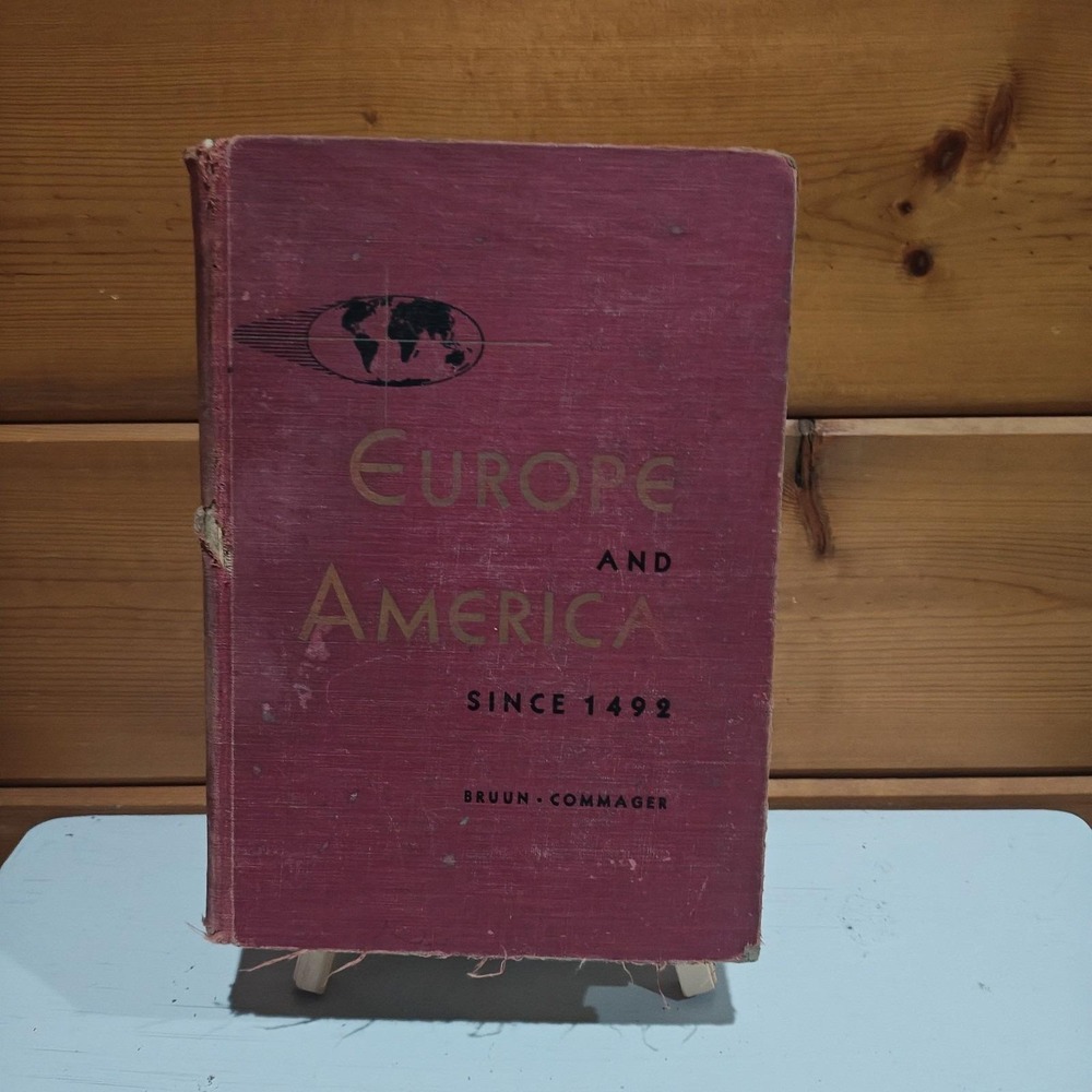 Vintage Book - Europe And America Since‎ 1492 Geoffrey Bruun (1954 HC)